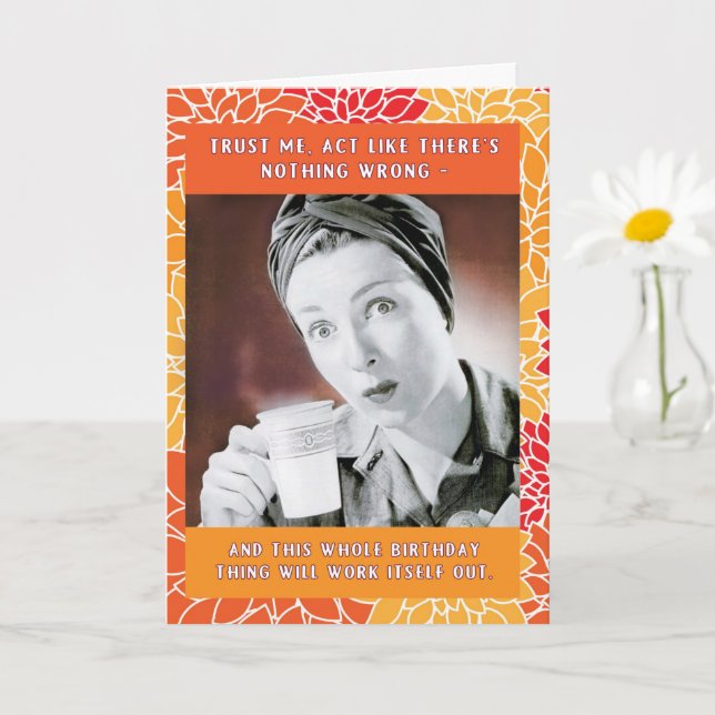 Act Like There's Nothing Wrong Birthday Card (Small Plant)