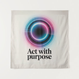 Act With Purpose Tapestry