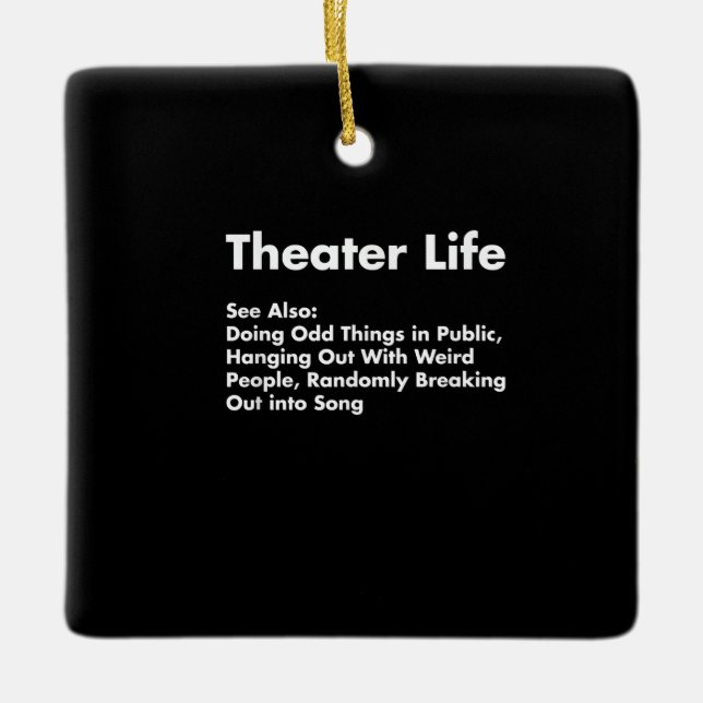 Acter Life , Funny Drama Actor Actress Gifts Ceramic Ornament (Front)