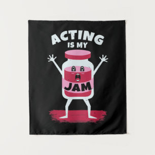 Acting Is My Jam  Actor, Actress Or Acter Actors Tapestry