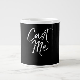 Acting Quote Actors Cute Atrer Cast Me Large Coffee Mug