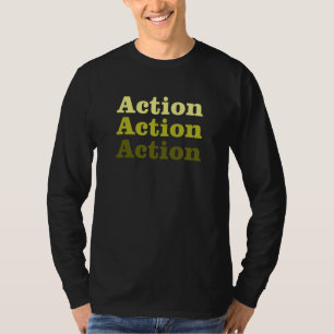 Action Action Action Take Action America Usa Polit T-Shirt