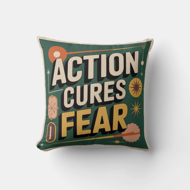 Action Cures Fear Throw Pillow (Front)