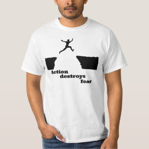 "Action destroys fear" t-shirt