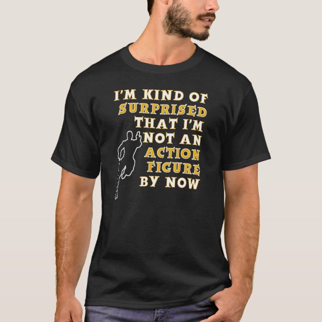 Action Figure Surprise Funny T-Shirt (Front)