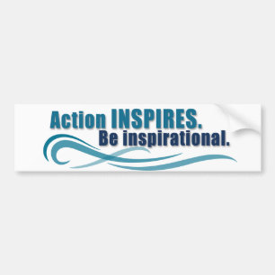 Action Inspires Bumper Sticker