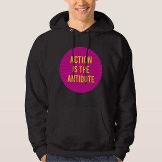 Action is the Antidote sweatshirt
