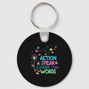 Action speak louder than words autism awareness keychain