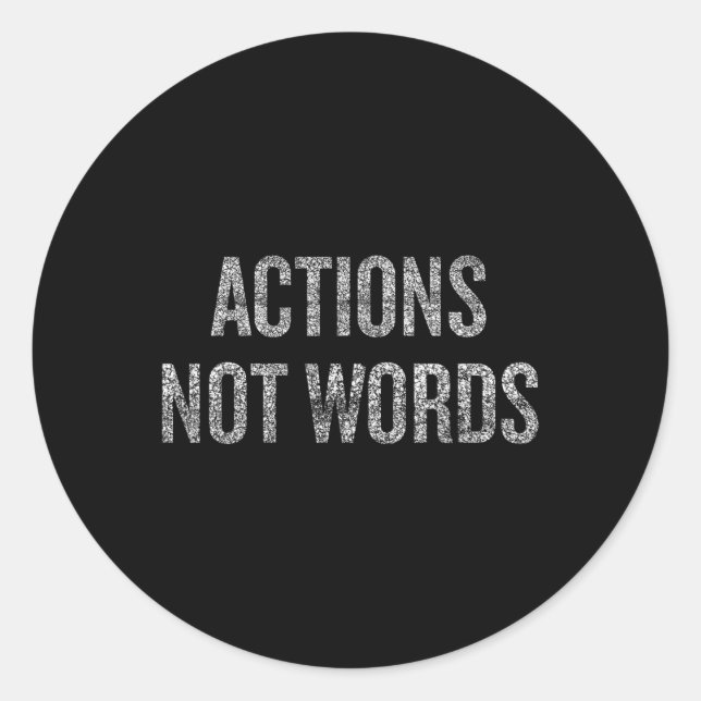 Actions Not Words Protest Resist Movement  Classic Round Sticker (Front)