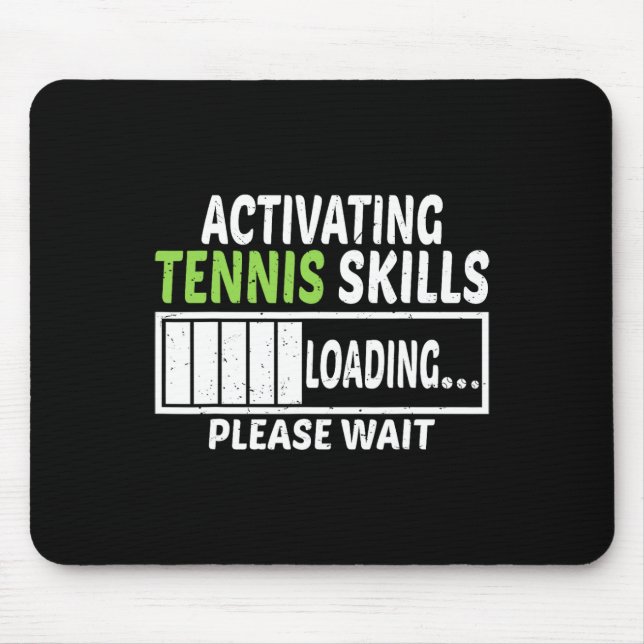 Activating Tennis Skills Loading Please Wait Tenni Mouse Pad (Front)