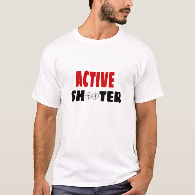 Active shooter   (1) T-Shirt (Front)