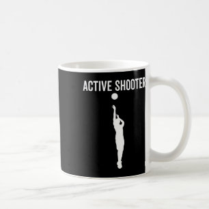 Active Shooter Bysketbyll Fun Sport Lover Humour 1 Coffee Mug