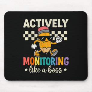Actively Monitoring Like A Boss Funny Teacher Test Mouse Pad