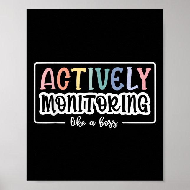 Actively Monitoring Like A Boss Funny Teacher Test Poster (Front)