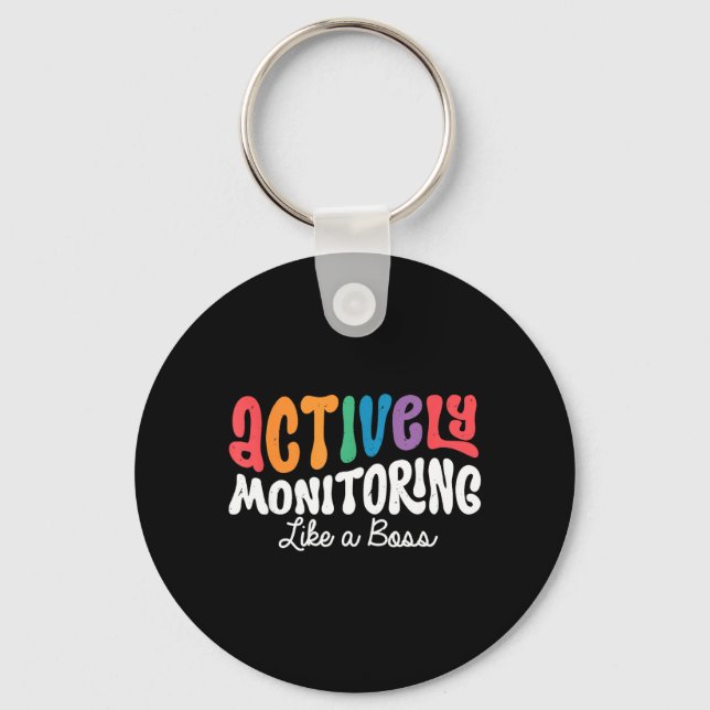Actively Monitoring Like a Boss State Testing Day Keychain (Front)