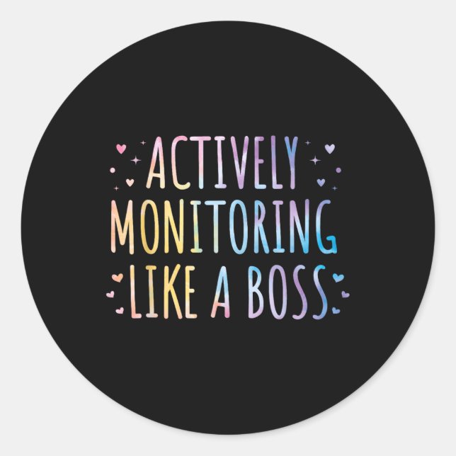 Actively Monitoring Like A Boss State Testing Teac Classic Round Sticker (Front)