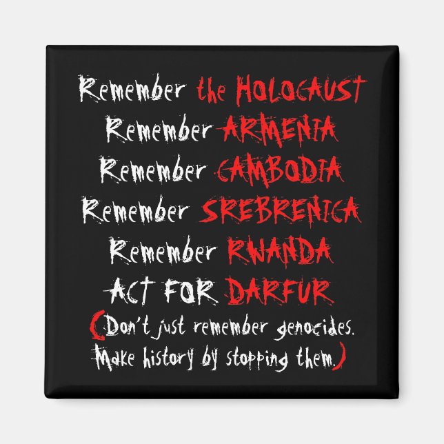 Activism: Don't just remember genocides... Magnet (Front)