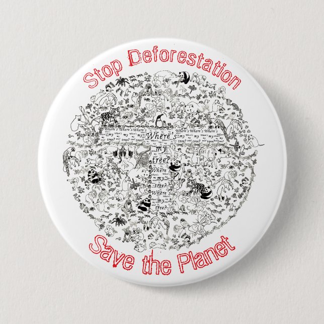 Activism Slogan Stop Deforestation Save the Planet 3 Inch Round Button (Front)