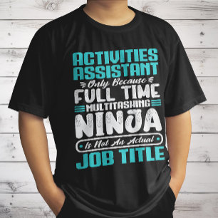 Activities Assistant Job Title Profession Skills T-Shirt