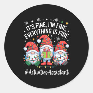 Activities Istant Gnome Everything Is Fine Christm Classic Round Sticker