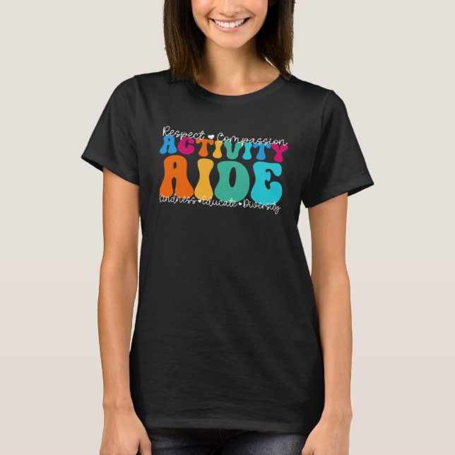 Activity Aide Appreciation Week Back to School T-Shirt (Front)