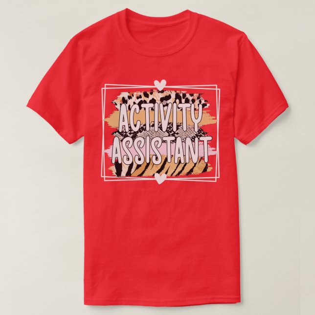 Activity Assistant Activity Professional Week Gift T-Shirt (Design Front)