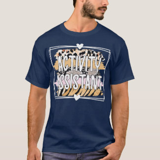 Activity Assistant Activity Professional Week Gift T-Shirt