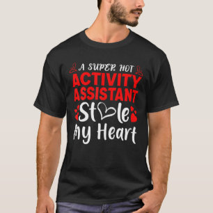 Activity Assistant's Husband Wife Bf Gf Boyfriend T-Shirt