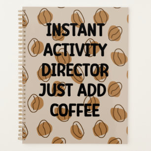Activity Director Coffee Lover Appreciation Gift Planner
