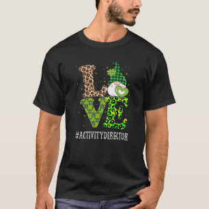Activity Director Love St Patricks Day Gnome Leopa T-Shirt