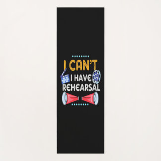 Actor Can Not I Have Rehearsal Yoga Mat