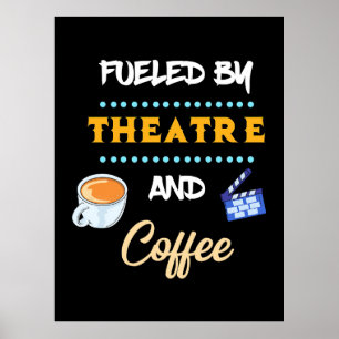 Actor Fueled By Theatre Coffee Poster