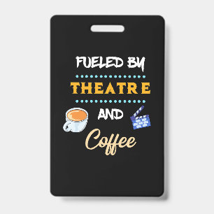 Actor Fuelled By Theatre Coffee Badge