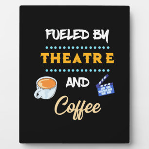 Actor Fuelled By Theatre Coffee Plaque