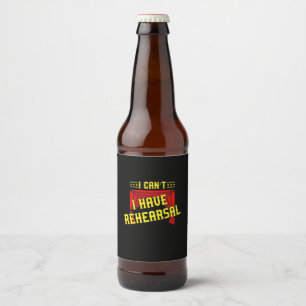 Actor Have Rehearsal Beer Bottle Label