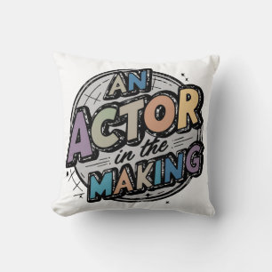 Actor in the making student gifts  throw pillow