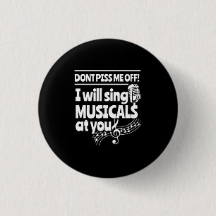 Actor Will Sing Musicals At You 1 Inch Round Button