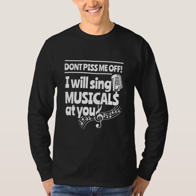 Actor Will Sing Musicals At You T-Shirt (Front)
