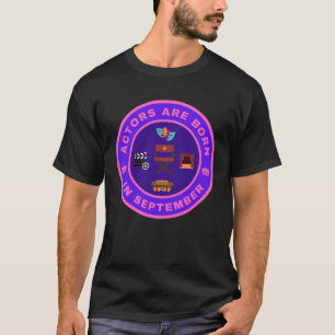 Actors are born in September alternate design T-Shirt