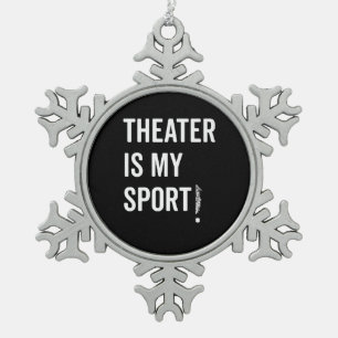 Actress Is My Sport Musical Acting Acter Nyc Snowflake Pewter Christmas Ornament