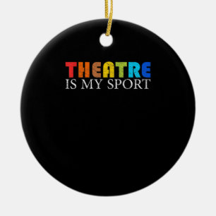 Actress Is My Sport - Rehearsal Acting Actor Ceramic Ornament