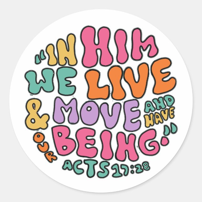 Acts 17:28 Hand Lettering Colourful Typography Classic Round Sticker (Front)
