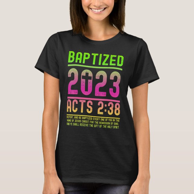 Acts 2 38 Bible Verse Baptism for Baptized Christi T-Shirt (Front)