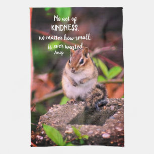 Acts Of Kindness Inspirational Quote Chipmunk  Kitchen Towel