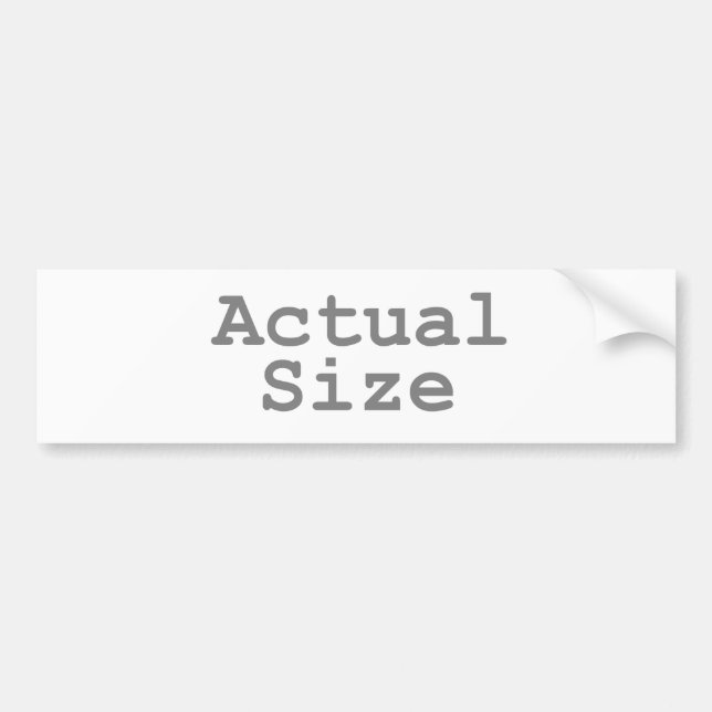 Actual Size Bumper Sticker (Front)