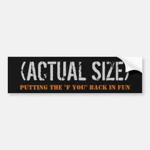 (ACTUAL SIZE) BUMPER STICKER1 BUMPER STICKER
