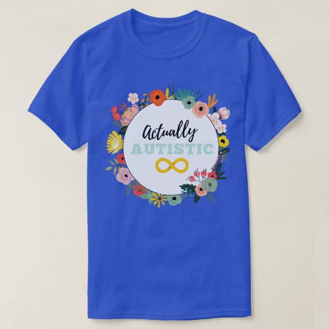 Actually autistic 6 T-Shirt (Design Front)