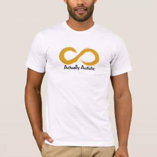 Actually Autistic T-Shirt