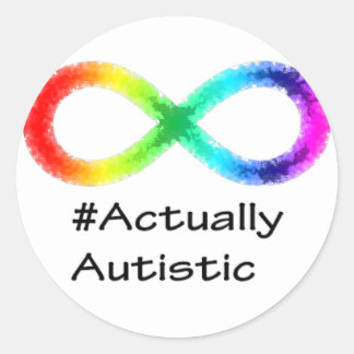 Actually Autistic, white Classic Round Sticker