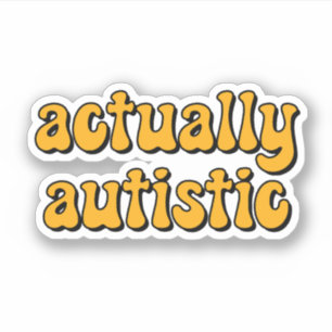 actually autistic Yellow Typography